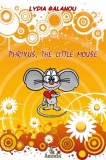 AKAKIA Publications Lydia Galanou: Phrixus, the Little Mouse - könyv