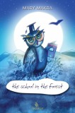 AKAKIA Publications Mary Makra: The School in the Forest - könyv