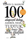 Akkord Kiadó John D. Barrow: 100 alapvető dolog, amiről nem tudtuk, hogy nem tudjuk - könyv