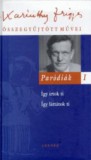 Akkord Kiadó Karinthy Frigyes: Paródiák I. - könyv