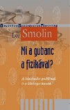 Akkord Kiadó Lee Smolin: Mi a gubanc a fizikával? - könyv