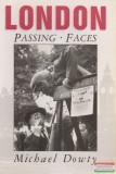 Alan Sutton Publishing Limited Michael Dowty - London - Passing - Faces