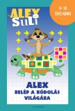 Alexandra kiadó Alex Suli - Alex belép a kódolás világába