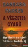 Alexandra kiadó Barbara Parker - A végzetes gyanú