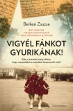 Alexandra kiadó Berkesi Zsuzsa: Vigyél fánkot Gyurikának - könyv