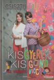 Alexandra kiadó Csisztu Zsuzsa - Kisgyerek, kis gond - ez valami vicc?