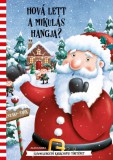 Alexandra kiadó Hová lett a Mikulás hangja?