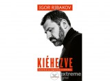 Alexandra kiadó Igor Ribakov - Kiéhezve