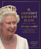 Alexandra kiadó II. Erzsébet királynő élete és a királyi család