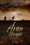 Alexandra kiadó Jim Shepard: Áron könyve - könyv
