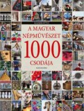 Alexandra kiadó Kaiser Ottó: A magyar népművészet 1000 csodája - könyv