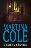 Alexandra kiadó Martina Cole: Kemény lányok - könyv