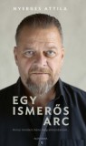 Alexandra kiadó Nyerges Attila - S. Tóth János: Egy ismerős arc - könyv