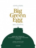 Alexandra kiadó Sütés - főzés a Big Green Egg grillsütővel