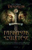 Alexandra kiadó Tyll J. Pollman: Farkasok születése - könyv