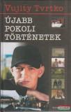 Alexandra kiadó Vujity Tvrtko - Újabb pokoli történetek