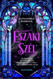 Alexandra Könyvesház Kft. Alexandra Warwick: Északi szél - könyv