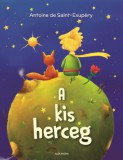Alexandra Könyvesház Kft. Antoine de Saint-Exupéry: A kis herceg - könyv