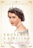 Alexandra Könyvesház Kft. Bedellsmith, Sally: Erzsébet, a királynő - könyv