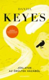 Alexandra Könyvesház Kft. Daniel Keyes: Jóslatok az őrültek házából - könyv
