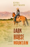 Alexandra Könyvesház Kft. Dittmann, Kyra: Dark Horse Mountain - könyv
