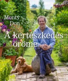 Alexandra Könyvesház Kft. Don, Monty: A kertészkedés öröme - könyv
