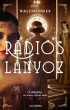 Alexandra Könyvesház Kft. Eva Wagendorfer: Rádiós lányok - könyv
