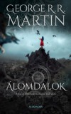 Alexandra Könyvesház Kft. George R. R. Martin: Álomdalok 2. - könyv