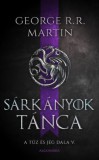 Alexandra Könyvesház Kft. George R. R. Martin: Sárkányok tánca - könyv