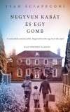 Alexandra Könyvesház Kft. Ivan Sciapeconi: Negyven kabát és egy gomb - könyv