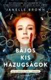 Alexandra Könyvesház Kft. Janelle Brown: Bájos kis hazugságok - könyv