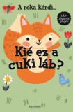 Alexandra Könyvesház Kft. Joe Abercrombie: A róka kérdi... Kié ez a cuki láb? - könyv