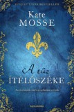 Alexandra Könyvesház Kft. Kate Mosse: A tűz ítélőszéke - könyv
