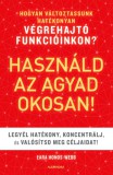 Alexandra Könyvesház Kft. Lara Honos-Webb: Használd az agyad okosan! - könyv