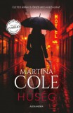Alexandra Könyvesház Kft. Martina Cole: Hűség - könyv