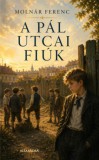Alexandra Könyvesház Kft. Molnár Ferenc: A Pál utcai fiúk - könyv