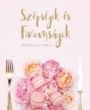 Alexandra Könyvesház Kft. Muszula Tímea: Szépségek és finomságok - könyv