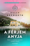 Alexandra Könyvesház Kft. Sally Hepworth: A férjem anyja - könyv