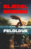 Alexandra Könyvesház Kft. Sara Blaedel, Nordbo, Madspeder: Feloldva - könyv