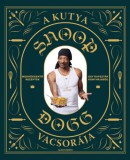 Alexandra Könyvesház Kft. Snoopdogg, Ford Ryan: A kutya vacsorája - könyv