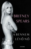 Alexandra Könyvesház Kft. Spears, Britney: A bennem lévő nő - könyv
