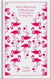 Alice's Adventures in Wonderland and Through the Looking-Glass - Penguin Clothbound Classics