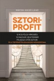 Alinea Kiadó Márton-Koczó Ildikó: Sztoriprofit - 12 külföldi híresség, 12 magyar üzletember, félszáz ütős történet és a történetfeldolgozás módszertana - könyv
