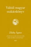 Alinea Kiadó Zilahy Ágnes: Valódi magyar szakácskönyv - könyv