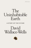 Allen Lane David Wallace-Wells: The Uninhabitable Earth - könyv