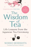 Allen Lane Noriko Morishita: The Wisdom of Tea: Life Lessons from the Japanese Tea Ceremony - könyv