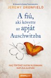 Álomgyár Kiadó A fiú, aki követte az apját Auschwitzba