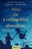 Álomgyár Kiadó Amíg én a csillagokkal álmodtam
