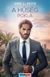 Álomgyár Kiadó Anne L. Green: A hűség pokla - könyv