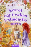 Álomgyár Kiadó Anne L. Green: Szüret egy toszkán festménybe zárva - könyv